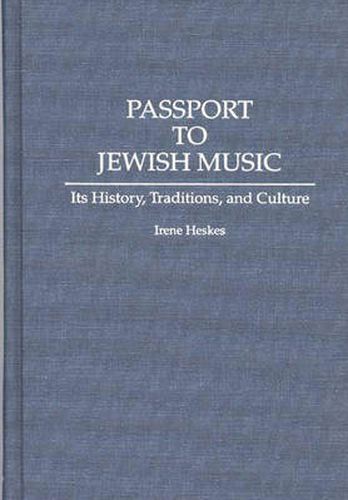 Cover image for Passport to Jewish Music: Its History, Traditions, and Culture