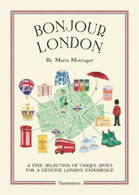 Cover image for Bonjour London: A Fine Selection of Unique Spots For a Genuine London Experience