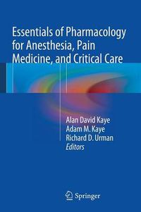 Cover image for Essentials of Pharmacology for Anesthesia, Pain Medicine, and Critical Care