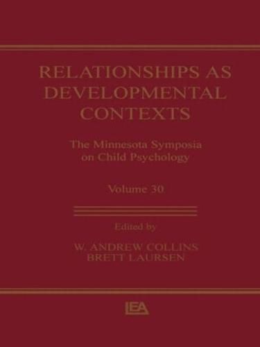 Cover image for Relationships as Developmental Contexts: The Minnesota Symposia on Child Psychology, Volume 30