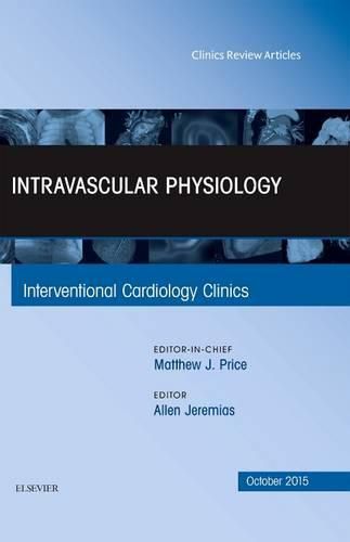 Cover image for Intravascular Physiology, An Issue of Interventional Cardiology Clinics 4-4