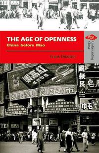 Cover image for The Age of Openness - China before Mao