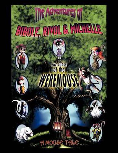 Cover image for The Adventures of Bibole, Rivol & Michelle: The Curse of the Weremouse