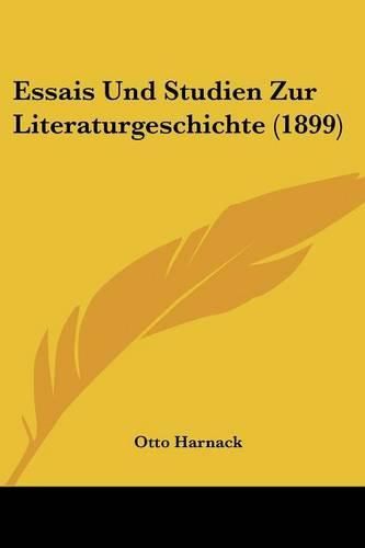 Essais Und Studien Zur Literaturgeschichte (1899)