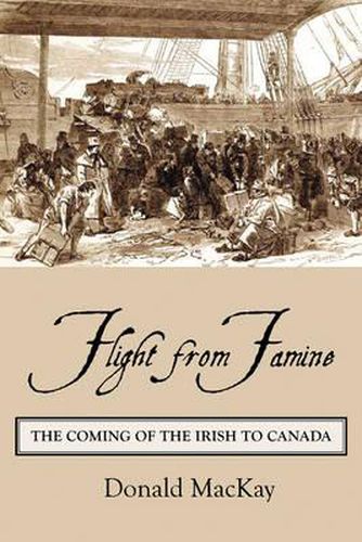 Cover image for Flight from Famine: The Coming of the Irish to Canada