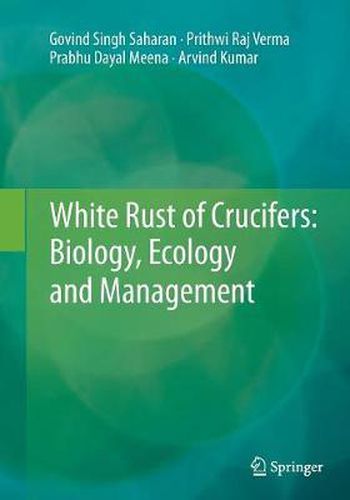 Cover image for White Rust of Crucifers: Biology, Ecology and Management