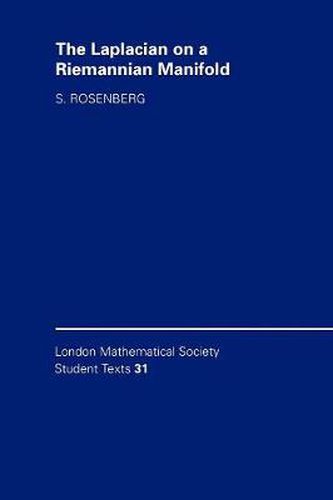 Cover image for The Laplacian on a Riemannian Manifold: An Introduction to Analysis on Manifolds