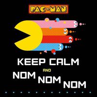 Cover image for Pac-Man: Keep Calm and Nom Nom Nom