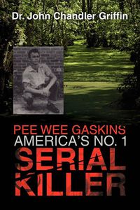 Cover image for Pee Wee Gaskins America's No. 1 Serial Killer