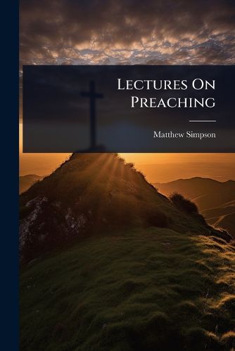 Cover image for Lectures On Preaching