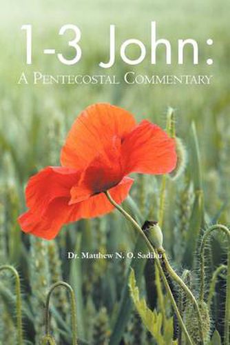 1-3 John: A Pentecostal Commentary