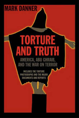 Torture and Truth: Abu Ghraib and America in Iraq