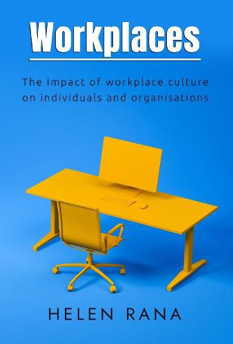 Cover image for Workplaces: The impact of workplace culture on individuals and organisations