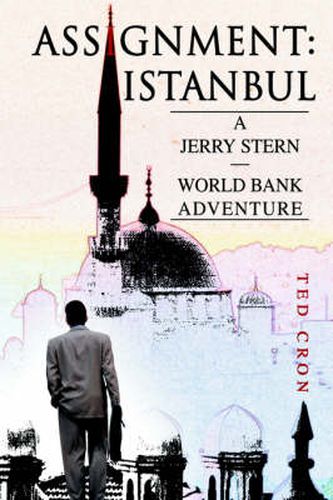 Cover image for Assignment: Istanbul:A Jerry Stern--World Bank Adventure