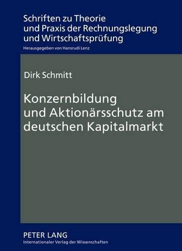 Cover image for Konzernbildung Und Aktionaersschutz Am Deutschen Kapitalmarkt