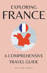 Cover image for Exploring France