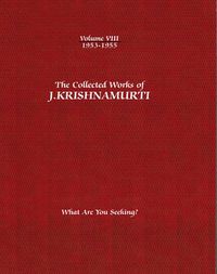 Cover image for The Collected Works of J.Krishnamurti  - Volume VIII 1953-1955: What are You Seeking?