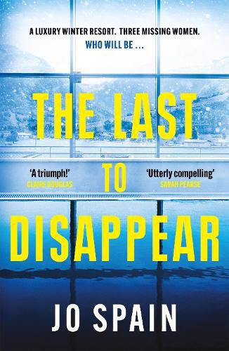 Cover image for The Last to Disappear: The chilling new thriller from the author of The Perfect Lie