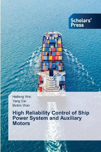 Cover image for High Reliability Control of Ship Power System and Auxiliary Motors