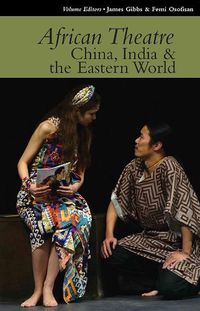 Cover image for African Theatre 15: China, India & the Eastern World