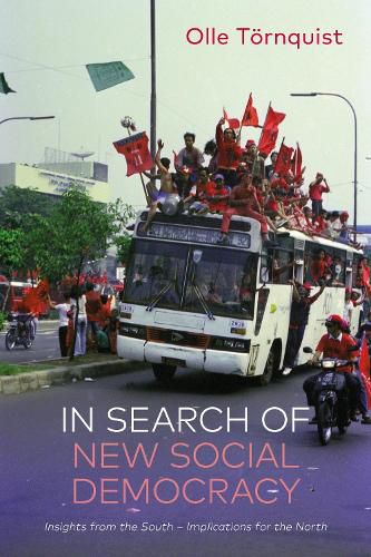 Cover image for In Search of New Social Democracy: Insights from the South - Implications for the North