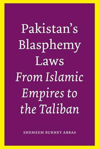 Cover image for Pakistan's Blasphemy Laws: From Islamic Empires to the Taliban