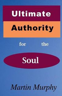 Cover image for Ultimate Authority for the Soul