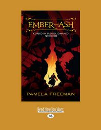 Cover image for Ember & ASH: Cursed by Blood, Damned with Fire