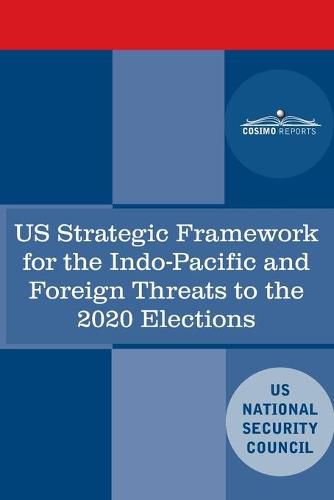 Cover image for U.S. Strategic Framework for the Indo-Pacific and Foreign Threats to the 2020 Elections