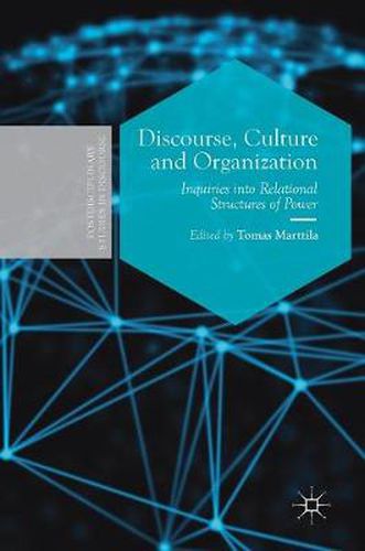 Cover image for Discourse, Culture and Organization: Inquiries into Relational Structures of Power