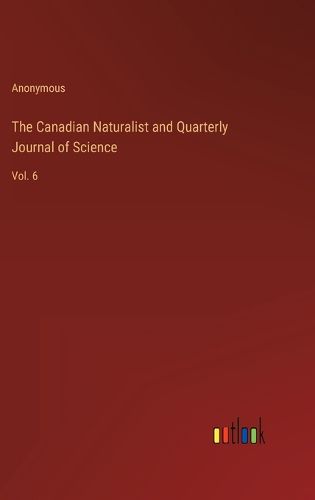 Cover image for The Canadian Naturalist and Quarterly Journal of Science