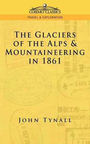 Cover image for The Glacier of the Alps & Mountaineering in 1861