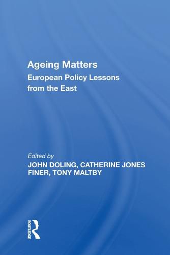 Ageing Matters: European Policy Lessons from the East