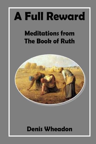 A Full Reward: Meditations from the Book of Ruth