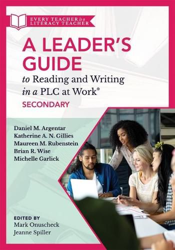 Cover image for A Leader's Guide to Reading and Writing in a Plc at Work(r), Secondary: (Establish Effective Reading and Writing Strategies for Students at the High School Level)