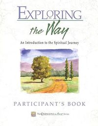 Cover image for Exploring the Way Participant's Book: Companions in Christ: An Introduction to the Spiritual Journey