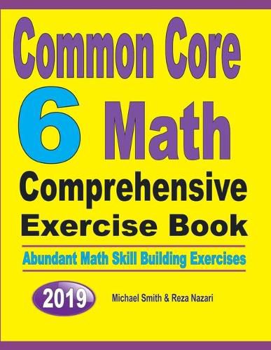 Cover image for Common Core 6 Math Comprehensive Exercise Book: Abundant Math Skill Building Exercises