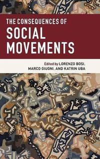 Cover image for The Consequences of Social Movements