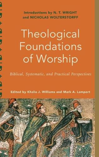 Cover image for Theological Foundations of Worship