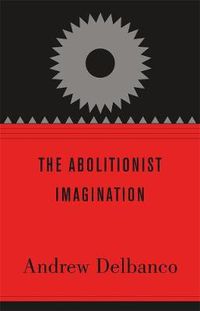 Cover image for The Abolitionist Imagination