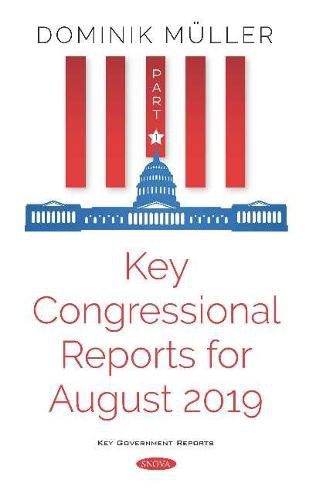 Key Congressional Reports for August 2019: Part I