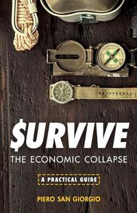 Cover image for Survive--The Economic Collapse