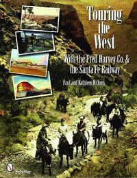 Cover image for Touring the West: With the Fred Harvey and Co. and the Santa Fe Railway