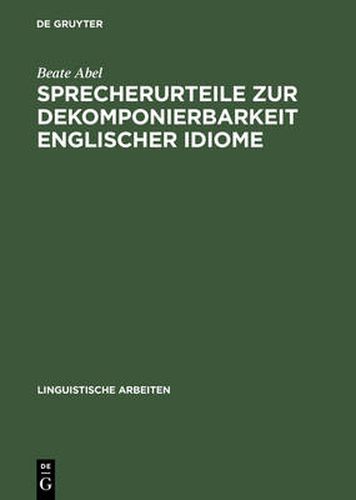 Cover image for Sprecherurteile zur Dekomponierbarkeit englischer Idiome