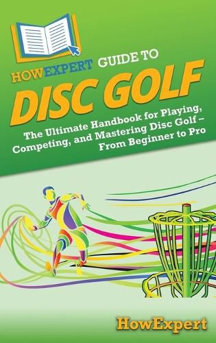 Cover image for HowExpert Guide to Disc Golf