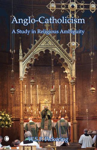 Cover image for Anglo-Catholicism: A Study in Religious Ambiguity
