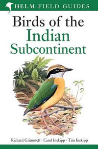 Cover image for Birds of the Indian Subcontinent: India, Pakistan, Sri Lanka, Nepal, Bhutan, Bangladesh and the Maldives