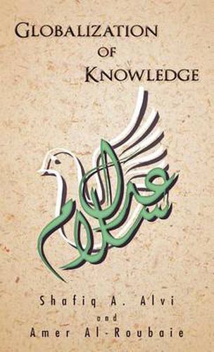 Cover image for Globalization of Knowledge: Islam and Its Contributions