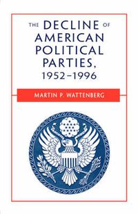 Cover image for The Decline of American Political Parties, 1952-1996: Fifth Edition