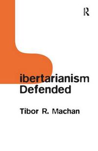 Cover image for Libertarianism Defended